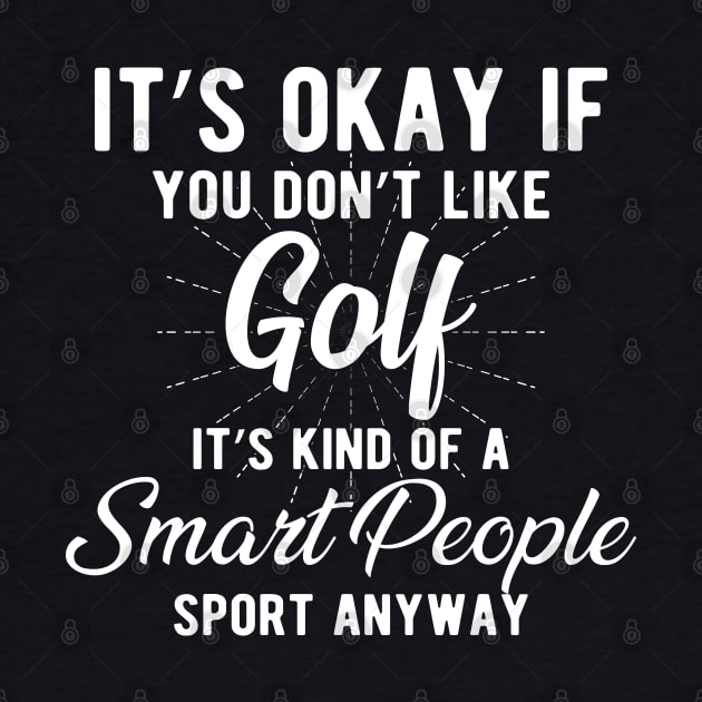 Golf - Kind of a smart people sport anyway by KC Happy Shop